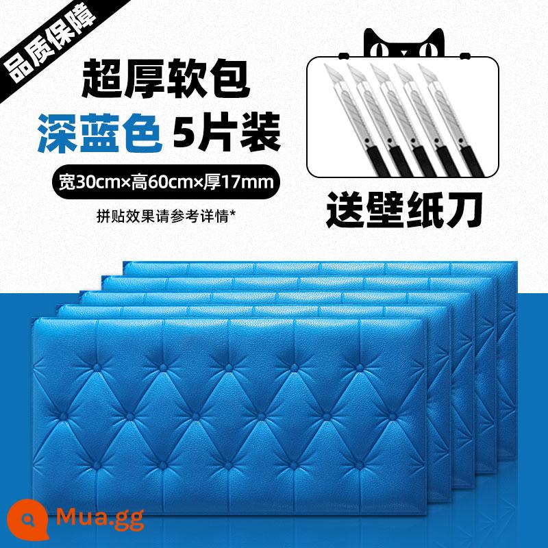 Dày tự dính đầu giường túi mềm chống va chạm chiếu tatami Kang Wai 3d nhãn dán tường ba chiều trang trí tường nền ấm phòng ngủ - [5 miếng] Túi mềm màu xanh đậm 30 * 60 cm [dày thêm 1,7 cm] chống va chạm và chống mài mòn