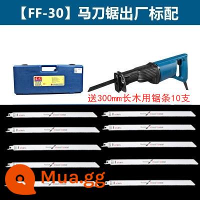 Máy cưa chuyển động qua lại Đông Thành J1F-FF-30 máy cắt điện cắm điện 220V máy cưa kiếm ống thép cưa cáp nhựa - [590W]FF-30 đi kèm 10 lưỡi cưa cho gỗ dài 300mm