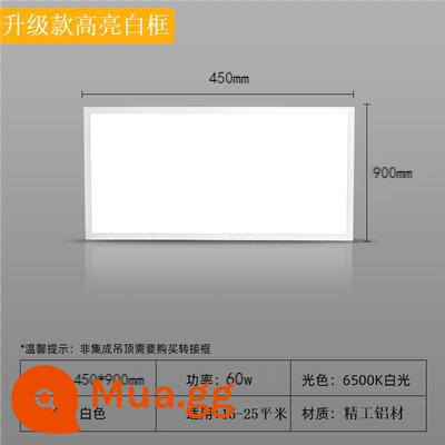 đèn led panel tích hợp trần nhúng 30x60x1200 bếp bột phòng văn phòng đèn trần 60x60 - Highlight khung trắng 450*900 60W cho trần tích hợp