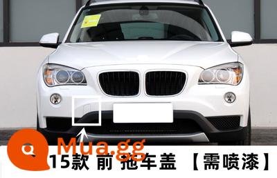 Thích hợp cho XE BMW 1 Series 3 Series 5 Series 7 Series X1X2X3X5X6 trước và sau xe kéo bao lực kéo bao móc móc bao - Màu ghi chú phía trước của mẫu X1 13-15