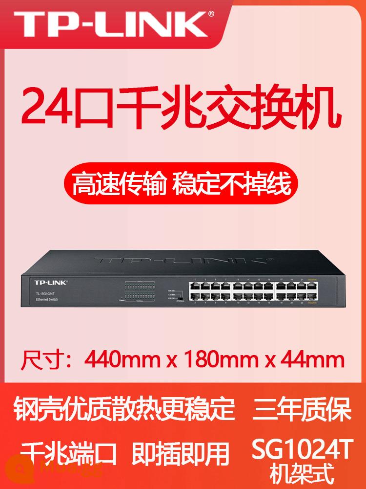 Bộ chuyển mạch Tplink Gigabit 8 cổng 5 bốn 16 năm 24 tám lỗ 48 đa cổng 1000M giám sát băng thông rộng Ethernet tại nhà phân phối bộ định tuyến chuyên dụng phân phối mạng shunt đường chia đường chuyển đổi mạng trung tâm - [Zhongtong] Switch Gigabit 24 cổng vỏ thép cấu hình cao [TL-SG1024T]