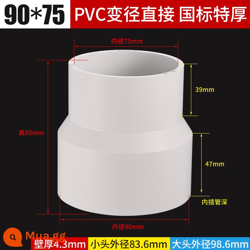 PVC dày đường kính khác nhau ống xả trực tiếp đường kính thay đổi kích thước đầu 75 đến 50 90 110 phụ kiện bộ chuyển đổi đường ống nước - 90 * 75 [độ dày tiêu chuẩn quốc gia]