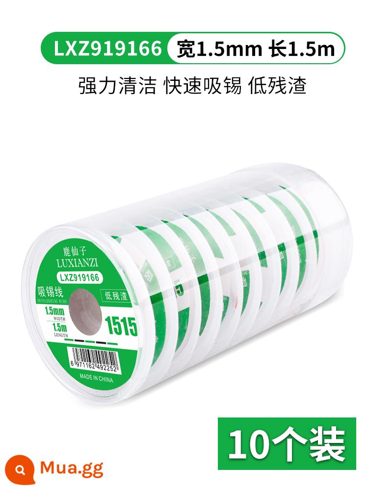 Dây hàn chính hãng Luxianzi, băng hàn, băng loại bỏ xỉ thiếc, dụng cụ loại bỏ miếng đệm loại bỏ thiếc CP2015/3515/BGA - [Gói 10] 1515 chiều rộng 1.5