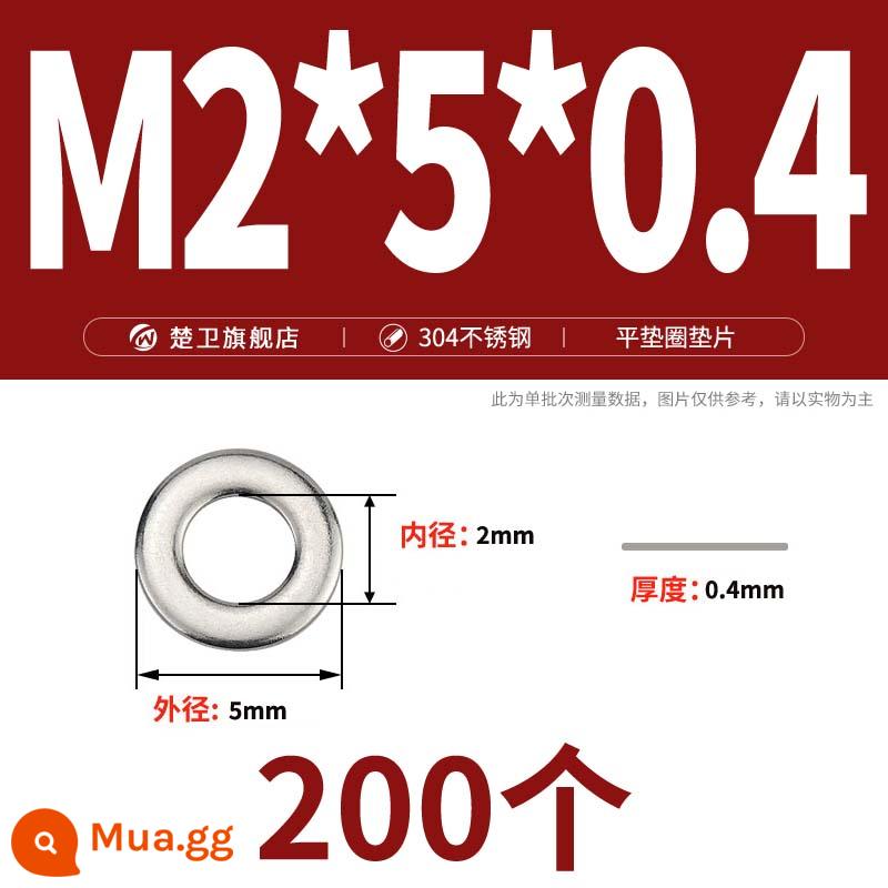 Vòng đệm bằng thép không gỉ 304 vít dày tròn kim loại máy giặt phẳng meson M3M4M5M6M8M10-M24 - M2*5*0.4 (200 cái)