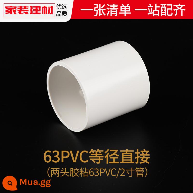 Phụ kiện đường ống dẫn nước trực tiếp đầu nguồn PVC 20 25 32 40 50 63 754 điểm phụ kiện đường ống nước bằng nhựa - 63pvc (2 inch)