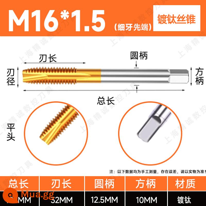 Mũi taro ren mạ titan đầu nhọn xoắn ốc chứa coban bằng thép không gỉ 34M5M6M8M10M12 máy ta rô ren ren nhập khẩu - M16*1.5 (đầu răng vàng mịn)