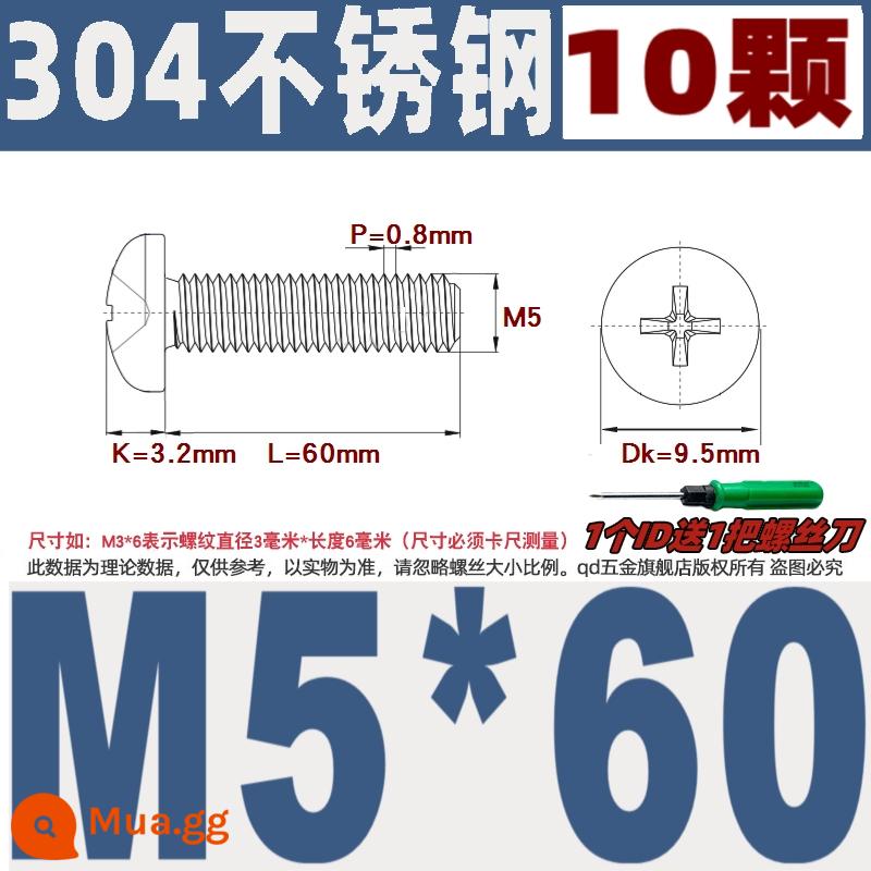 M1M2M3M4M5M6M8M10 304 thép không gỉ đầu tròn vít chéo chảo đầu bu lông đai ốc phẳng máy giặt - M5*60/10 cái