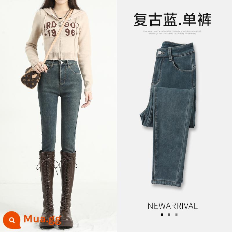 Quần Jean Skinny Đen Nữ Thon Gọn Đôi Chân Thu Đông 2022 Mới Cao Cấp Plus Nhung Dày Boot Quần Quần Bút Chì - Màu xanh retro (quần dài và quần đơn)