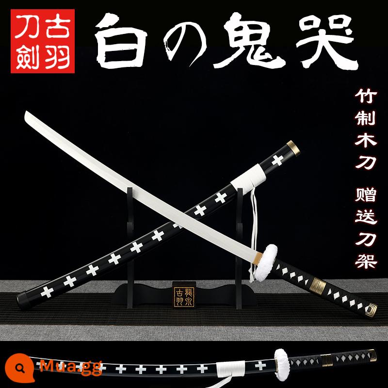 Một mảnh Sauron San Dao Nhật Bản Yan Demon Samurai Autumn tre Knife Knife Model Mô hình không mở lưỡi kiếm - Quỷ trắng đang khóc