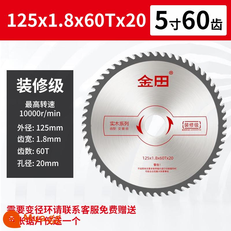 Jintian chế biến gỗ lưỡi cưa máy mài góc máy cưa cầm tay đặc biệt 4 inch 5 inch 7 hợp kim 9 vòng tròn điện chính hãng máy cắt cắt mảnh - Mức độ trang trí 125*1.8*60T*20 (5 inch)