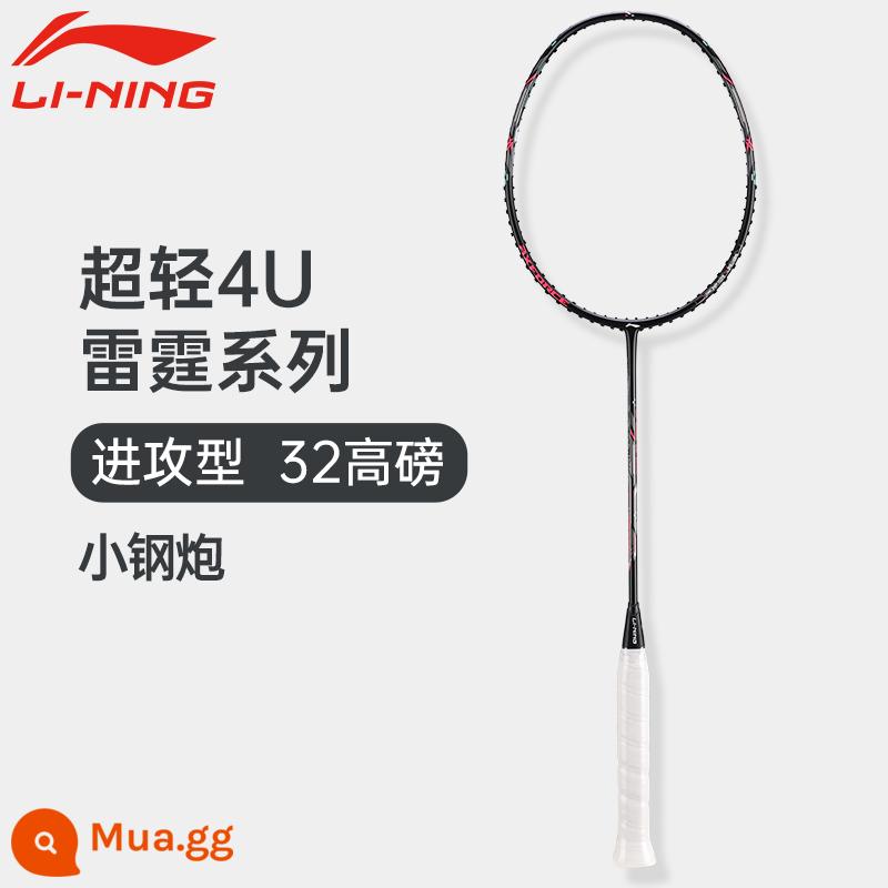 Vợt cầu lông Li Ning Thunder series 2023 sản phẩm mới pháo thép nhỏ nhỏ 80 pound cao chiến đấu vợt carbon đầy đủ kéo 32 pound - 1 Pháo Thép Nhỏ Sấm Sét (Nhỏ 80)_4U San Hô Đen 32 Dây Kéo Có Sẵn