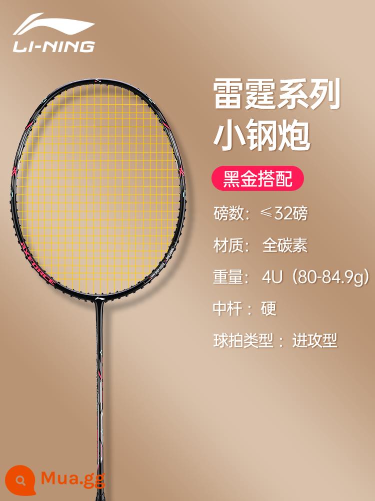 Vợt cầu lông Li Ning Thunder series 2023 sản phẩm mới pháo thép nhỏ nhỏ 80 pound cao chiến đấu vợt carbon đầy đủ kéo 32 pound - Pháo thép nhỏ sấm sét (nhỏ 80)_4U dây vàng đen colla 32 có sẵn hàng sẵn