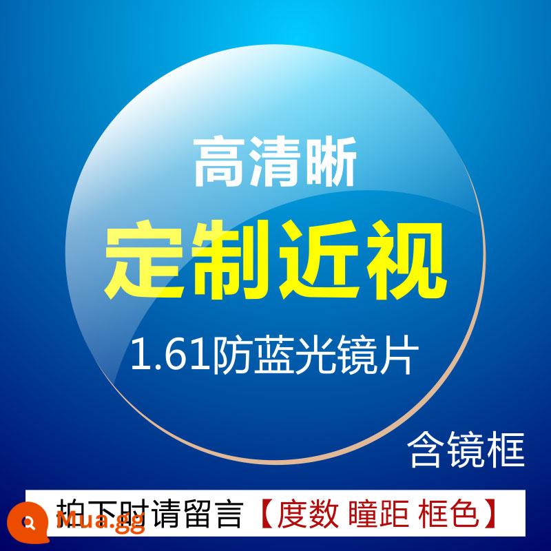 Kính chống bức xạ nam chống ánh sáng xanh không độ bảo vệ mắt phẳng máy tính ánh sáng phẳng khung bảo vệ mắt điện thoại di động nữ xu hướng cận thị - [Cận thị chống ánh sáng xanh] Khung + Phim chống ánh sáng xanh 1.61 (<500 độ) (vui lòng để lại tin nhắn cho mức độ)