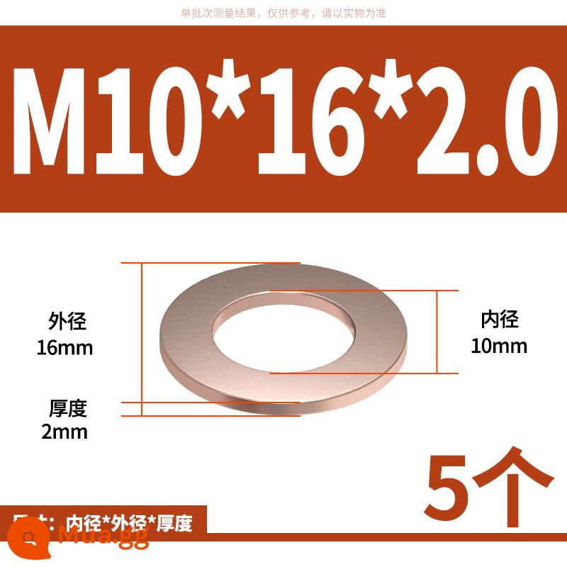 Đồng đệm biển bảng kín đồng tròn vít kim loại ủ phẳng máy giặt M3M6M8M10-M60 - M10*16*2.0(5 cái