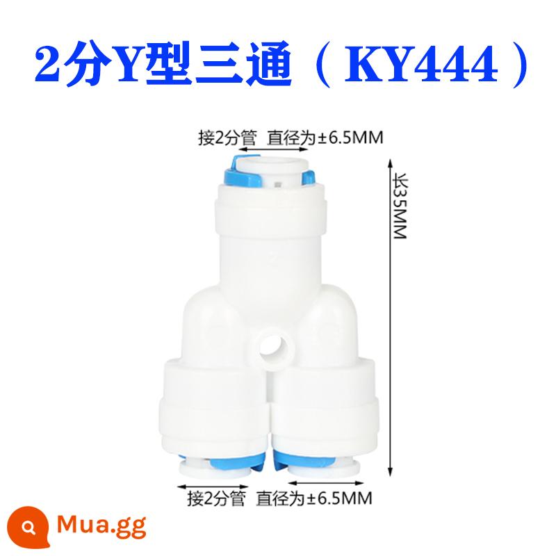 Phụ kiện máy lọc nước Van bi nhanh 2 điểm Ống PE 3 điểm Công tắc thẳng khuỷu tay ba điểm Xoay răng ngoài 4 điểm Khớp nối 2 điểm - Áo phông chữ Y 2 điểm (KY444) [Mua 2 tặng 1 cùng kiểu]