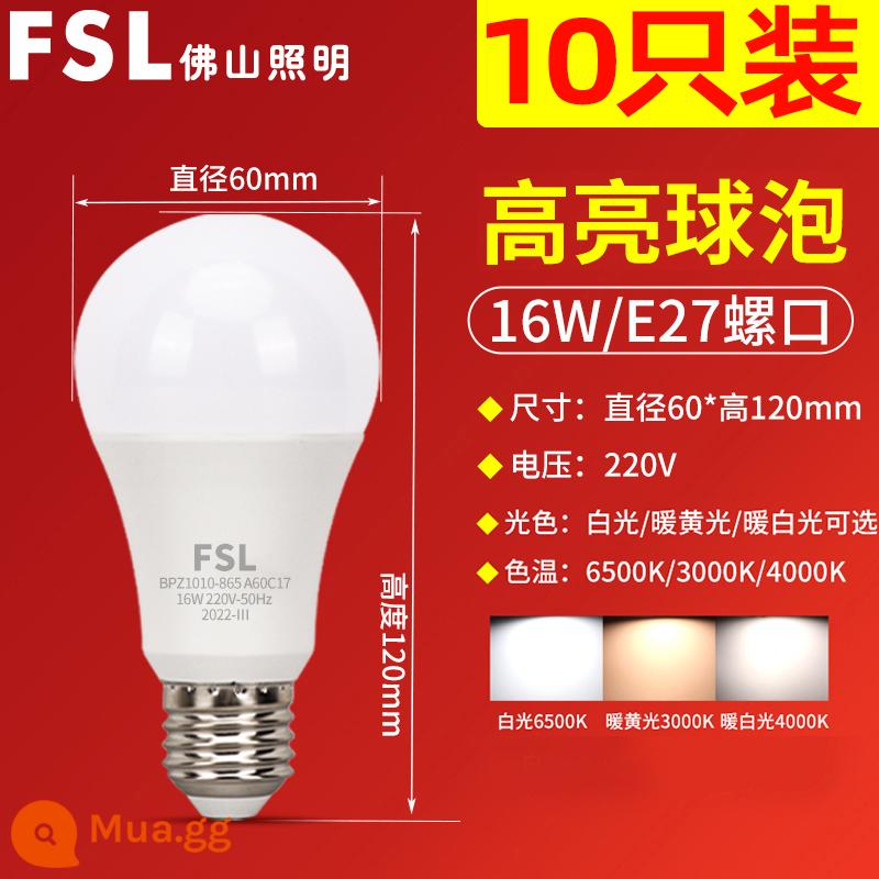 Chiếu sáng Phật Sơn bóng đèn LED tiết kiệm năng lượng E27 miệng vít lớn siêu sáng nguồn sáng công suất cao ánh sáng ấm áp chiếu sáng gia đình đích thực - [10 cái] Bóng đèn E27 miệng vít lớn 16W