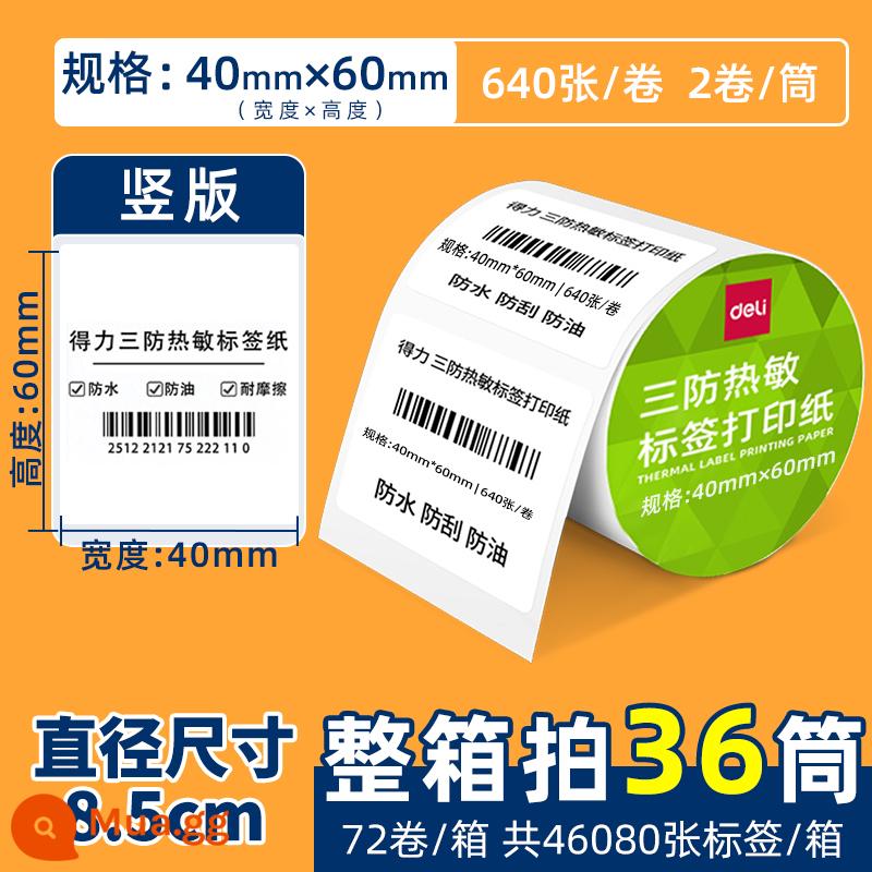 Giấy photocopy nhiệt Deli ba chống 60*40 50*30 70 80 100 30*20 nhãn thể hiện nhãn tự dính giấy dán nhãn mã vạch máy in giấy nhiệt - Phiên bản dọc 40*60mm* (..2 cuộn/ống, tổng cộng 1280 tờ).