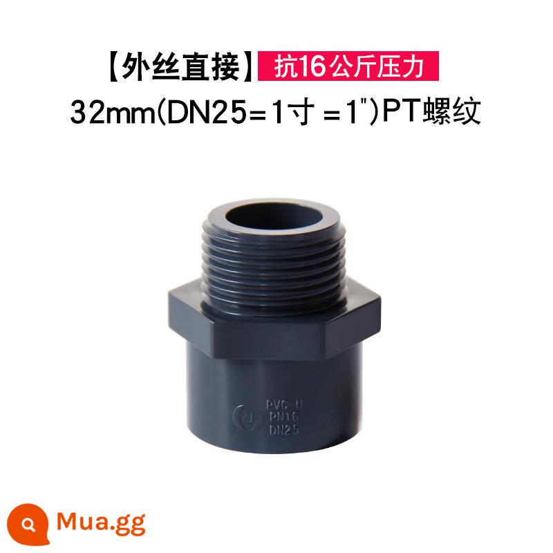 Dây bên trong PVC khớp nối răng ngoài trực tiếp Dây bên ngoài đi thẳng qua răng bên trong Phụ kiện đường ống nước bể cá Ống cấp nước cấp hóa chất UPVC - 32mm (DN25)---dây ngoài trực tiếp