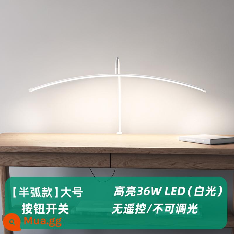 Sinh viên học tập led đặc biệt bảo vệ mắt đèn bàn cạnh giường ngủ loại clip sinh viên đại học cuốn sách máy tính để bàn viết bài tập về nhà đèn đọc sách - [Mẫu nửa vòng cung] Nút lớn ánh sáng trắng 36W