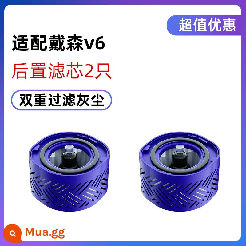 Thích hợp cho bộ lọc phụ kiện máy hút bụi Dyson Dyson bộ lọc phía trước và phía sau V6V7V8V10slimV11v12 - [Đặc biệt cho V6] 2 bộ lọc HEPA phía sau