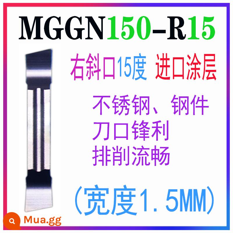 Lưỡi cắt CNC xiên trái và phải lưỡi cắt lưỡi cắt dao cắt rãnh ô tô dao hạt 8 độ 15 độ MGGN300RL - MGGN150-R15 YFBZ (góc xiên phải 1,5 độ 15)