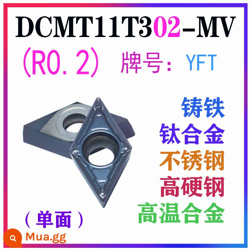 Lưỡi cắt CNC 55 độ DCMT11T304-MV VP15TF 302-MV 308-MV thép không gỉ siêu hợp kim - DCMT11T302-MV YFT