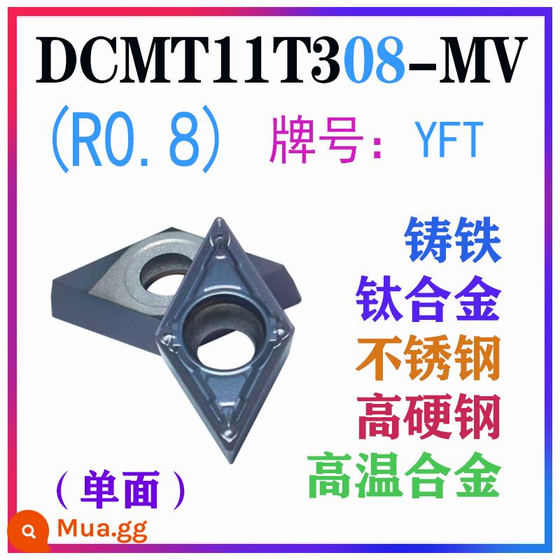 Lưỡi cắt CNC 55 độ DCMT11T304-MV VP15TF 302-MV 308-MV thép không gỉ siêu hợp kim - DCMT11T308-MV YFT