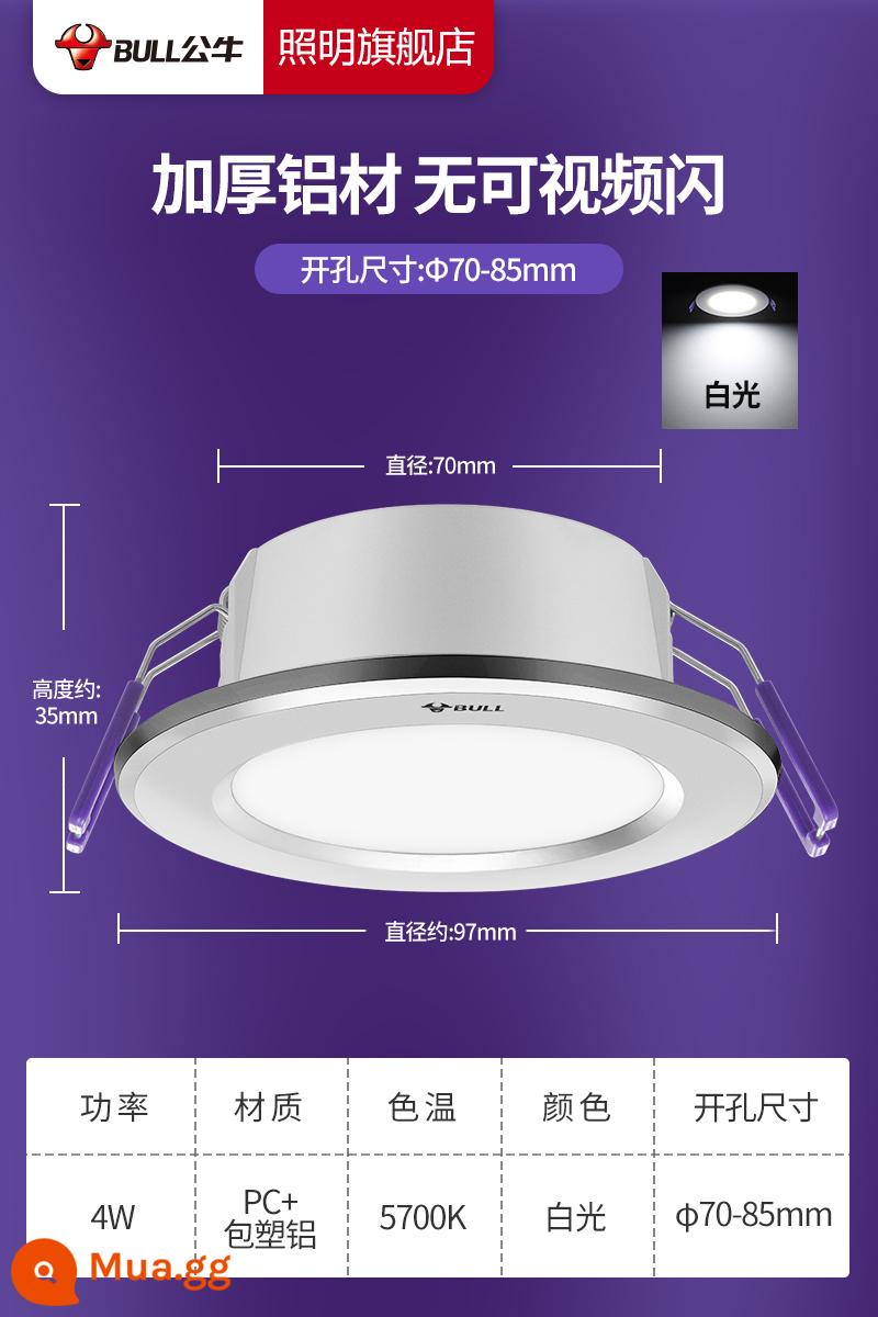 Bull Downlight LED Downlight Âm Trần Nhúng Giấu Lỗ Ánh Sáng Hộ Gia Đình Hành Lang Lối Đi Xô Ánh Sáng Siêu Mỏng Đèn Trợ Sáng - Khoan bạc kim loại [4w/trắng tự nhiên] 70-85