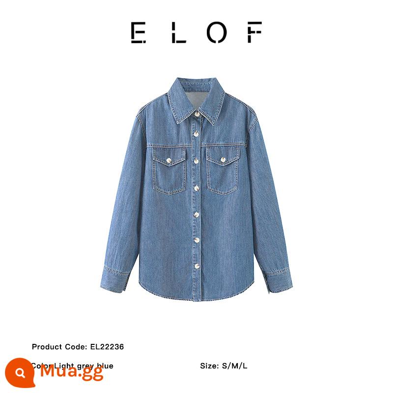 Áo sơ mi denim ELOF2023 áo khoác dáng rộng dài vừa phải phiên bản Hàn Quốc mỏng phù hợp với tất cả các phong cách cổ điển mới hàng đầu - xanh xám nhạt