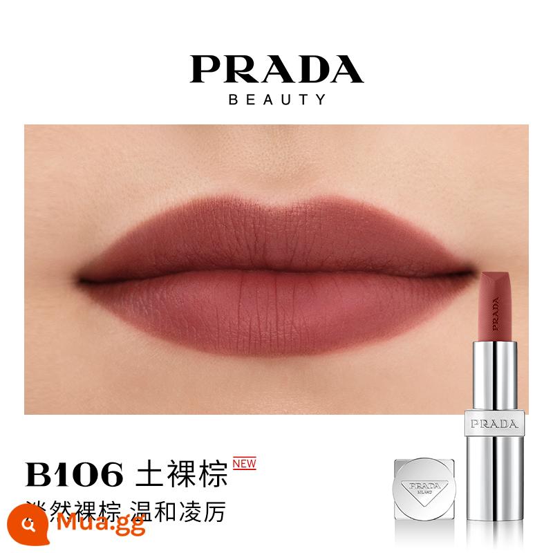 [Ưu đãi giới hạn 38] Son môi PRADA Lipstick Matte dưỡng ẩm màu nâu đỏ B03 màu nâu đất B107B101 - [MỚI]B106 Nâu đất trần trụi