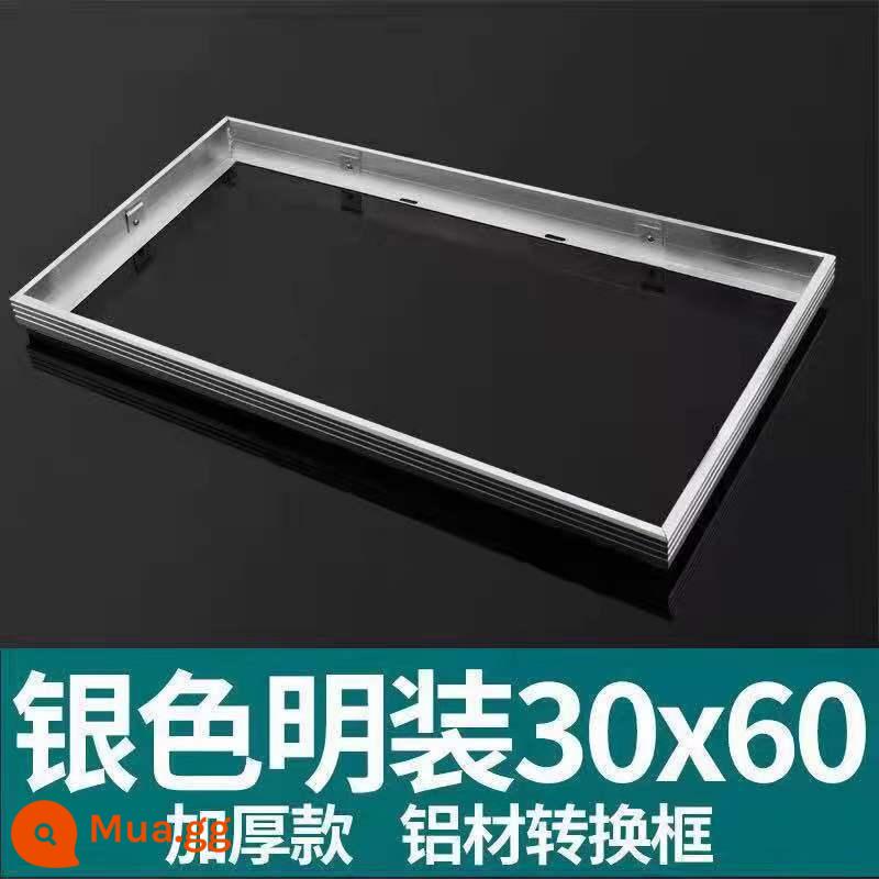 Khung chuyển đổi giấu khung chuyển khung tích hợp trần gỗ PVC tấm thạch cao trần treo Yuba panel ánh sáng 30x30x60 - Bề mặt gắn bạc 30*60