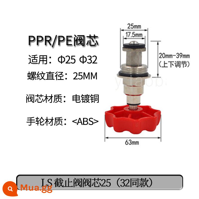 PPR PE van dừng van lõi loại nâng vòng tròn loại van chặn van cổng van 20-4 ống phân phối nước phụ kiện đường ống - Van chặn dưa hấu đỏ LS Spool 25