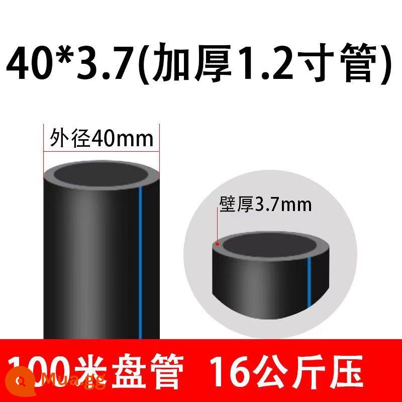 Ống nước nóng chảy Jifeng PE 20 cấp nước 25 tưới 32 ba 4 bốn 6 phút Khớp nối di động bằng nhựa 15 inch 40 ống cuộn - [Dày 1,2 inch] 40x3,7 100 mét