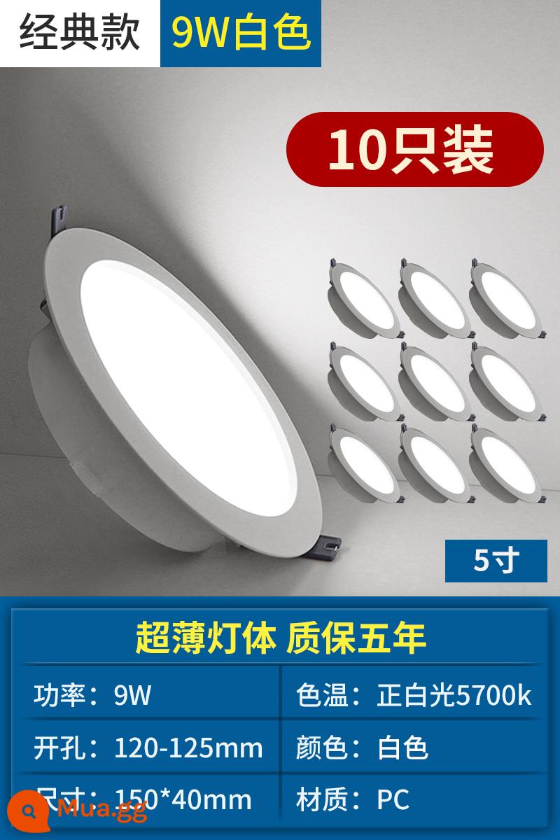 Op LED downlight nhúng khoan trần nhà khoan 7.5/9/12 cm 10 cm đèn lỗ phòng khách đèn rọi - [Gói 10] Lỗ khoan 9W 12-12,5cm Ánh sáng trắng dương