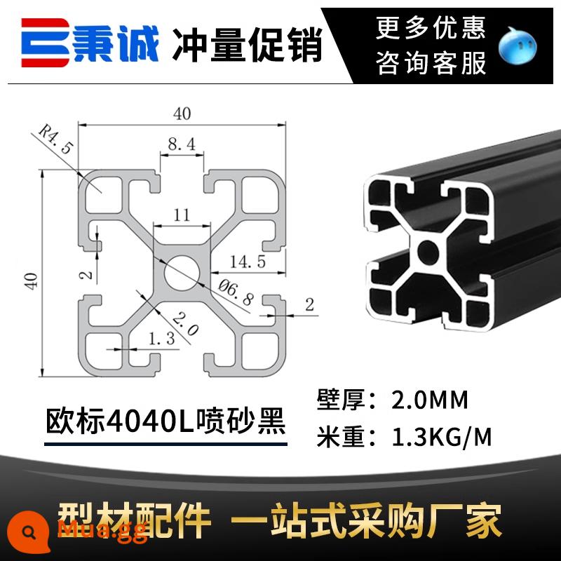 Tiêu chuẩn Châu Âu 4040 nhôm đùn vật liệu công nghiệp 3030 hợp kim nhôm góc dây chuyền lắp ráp nhôm 4080 phụ kiện khung bàn làm việc - Phun cát đen 4040L tiêu chuẩn Châu Âu