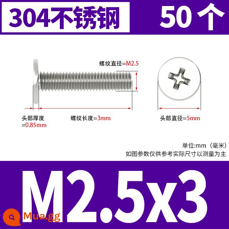 Vít đầu phẳng bằng thép không gỉ 304 CM đầu phẳng lớn vít đầu mỏng vít máy tính M2M3M4M5M6 - M2.5*3[50 miếng]