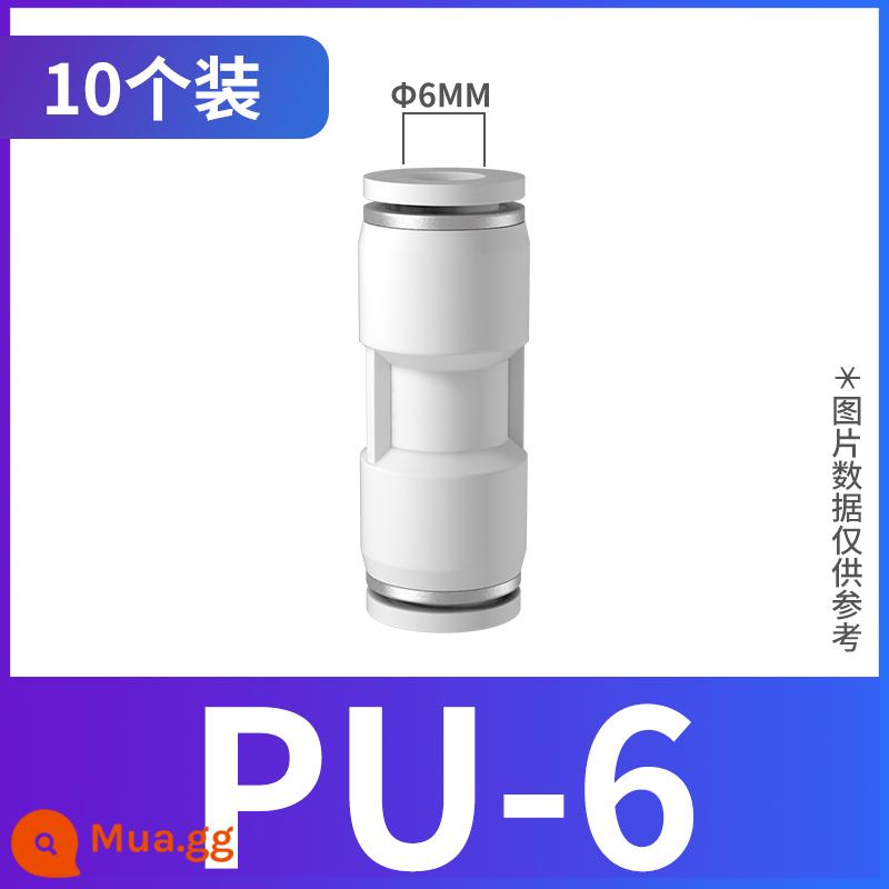 Khí quản đầu nối nhanh khí nén cắm nhanh PU thẳng qua PG biến đổi đường kính vòi cao áp đầu nối hơi 4mm6mm8mm10mm - PU-6 cao cấp (10 miếng)