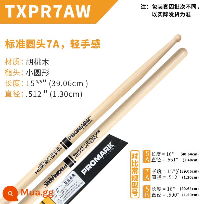 Dùi trống ProMark Drum Stick 5A/7A/5B American Walnut Signature Drum TX5AW Jazz Drum Hammer - Đầu tròn 7A TXPR7AW