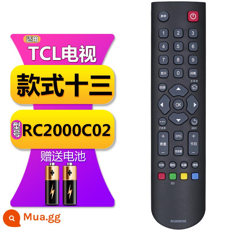 Thích hợp cho TV TCL điều khiển từ xa đa năng phổ RC 2000c 260JC14 11 12 13 801C L D - Kiểu Mười ba [RC2000C02] Model phải giống nhau