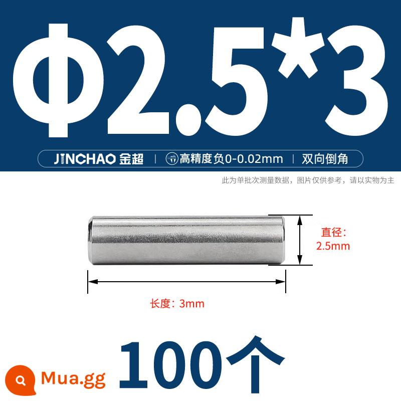 Chốt định vị hình trụ chốt inox 304 chốt cố định chốt đặc M2M2.5M3M4M5M6M8M10mm - Φ2,5 * 3(100 chiếc)