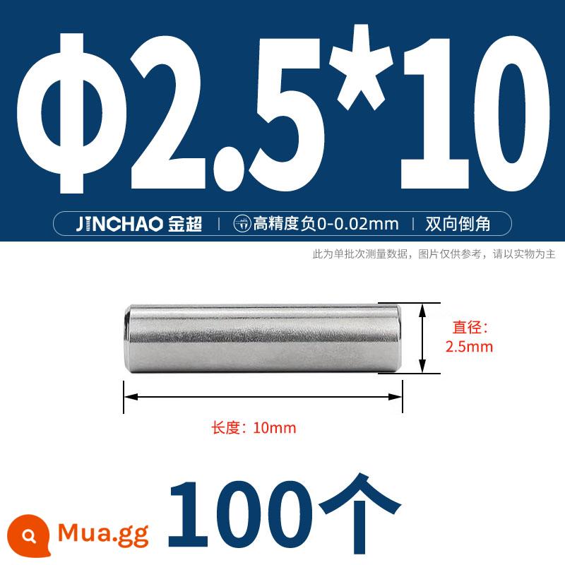 Chốt định vị hình trụ chốt inox 304 chốt cố định chốt đặc M2M2.5M3M4M5M6M8M10mm - Φ2,5 * 10 (100 chiếc)