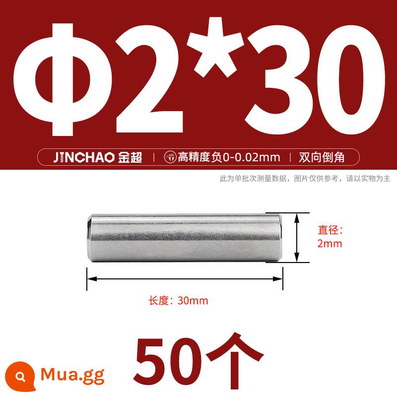 Chốt định vị hình trụ chốt inox 304 chốt cố định chốt đặc M2M2.5M3M4M5M6M8M10mm - Φ2*30(50 cái)