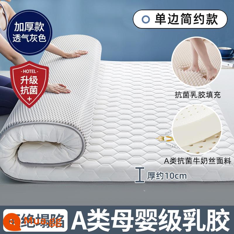 Nệm cao su đệm nhà dày ký túc xá sinh viên đơn chiếu tatami thảm xốp cho thuê chăn đặc biệt - Mẫu kháng khuẩn nâng cấp (dày khoảng 10 cm) màu trắng pha lê [mẫu chải một mặt - mặt trên công nghiệp với 5 lớp siêu dày + mặt trên công nghiệp với 5 lớp siêu dày]