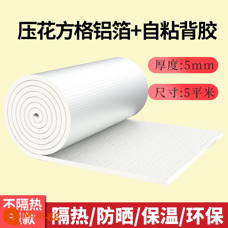 Bông cách nhiệt vật liệu tự dính chịu nhiệt độ cao bông cách nhiệt mái chống nắng phim cách nhiệt nhà kính lá nhôm tấm cách nhiệt - Màu trắng nhạt 5mm [lá nhôm mật độ cao + keo] 5㎡ (dài 5m*rộng 1m) bằng băng dính