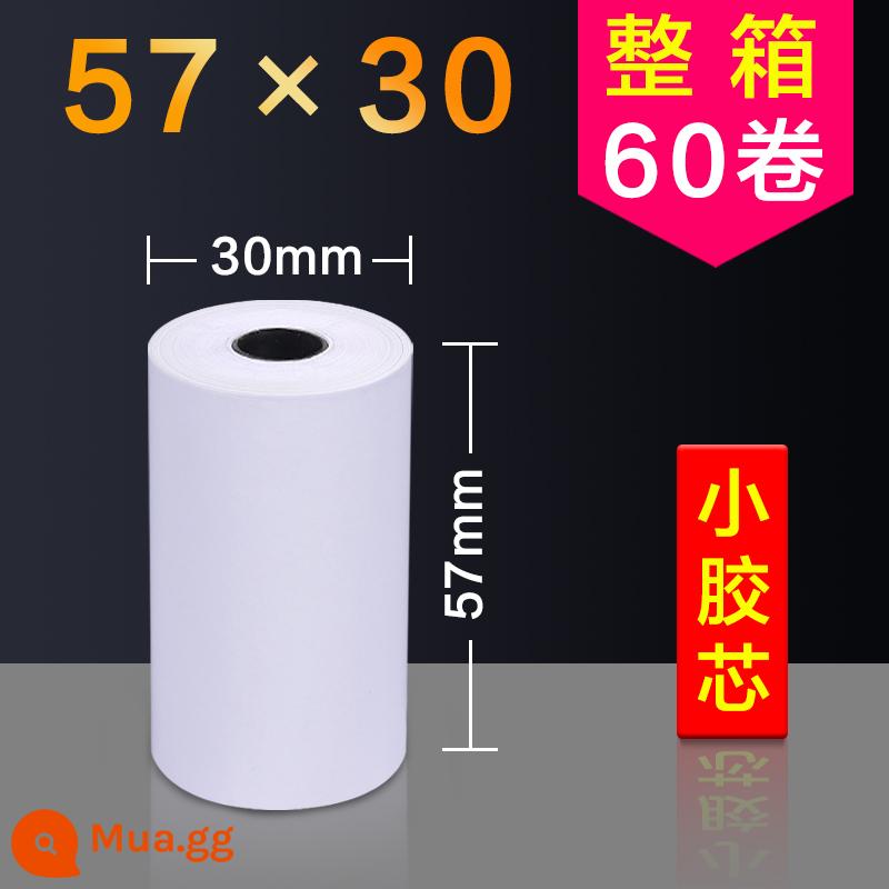 Giấy tính tiền cuộn 57x50 Giấy vệ sinh cuộn vé nhỏ FCL 80x80x60 Máy giao hàng Meituan Giấy photocopy nhiệt siêu thị 58mm - 57*30mm*60 cuộn [lõi cao su nhỏ]