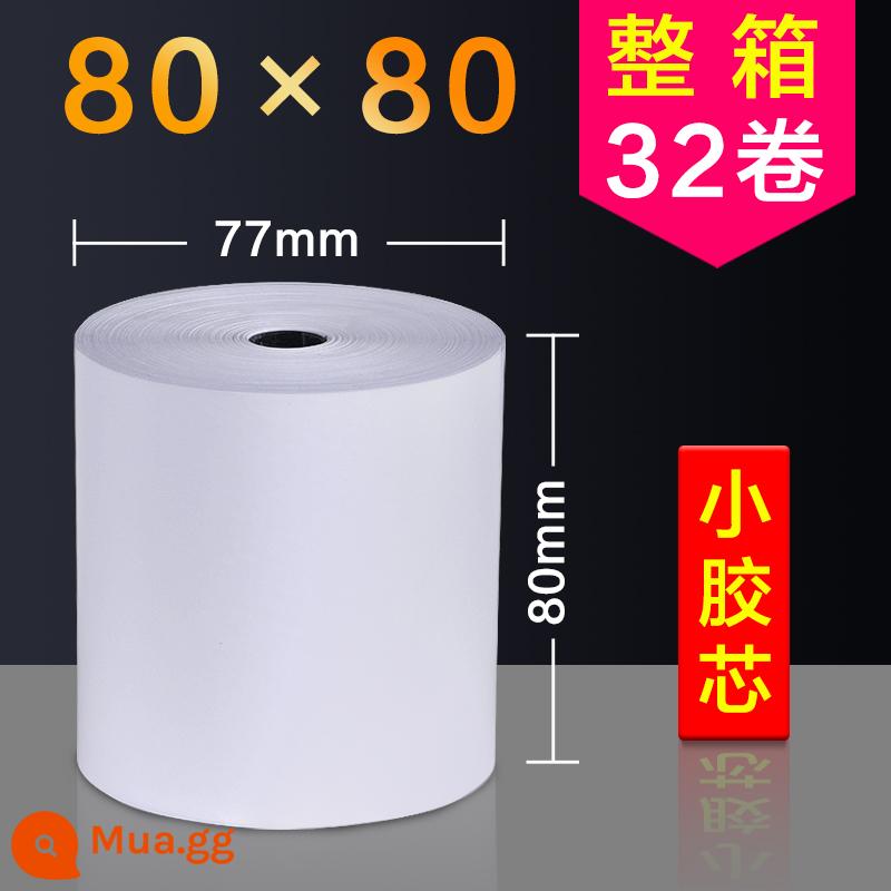 Giấy tính tiền cuộn 57x50 Giấy vệ sinh cuộn vé nhỏ FCL 80x80x60 Máy giao hàng Meituan Giấy photocopy nhiệt siêu thị 58mm - 80*80mm*32 cuộn [lõi cao su nhỏ]