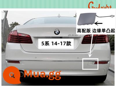 Thích hợp cho XE BMW 1 Series 3 Series 5 Series 7 Series X1X2X3X5X6 trước và sau xe kéo bao lực kéo bao móc móc bao - 5 dòng xe 14-17 phía sau, cấu hình cao thấp