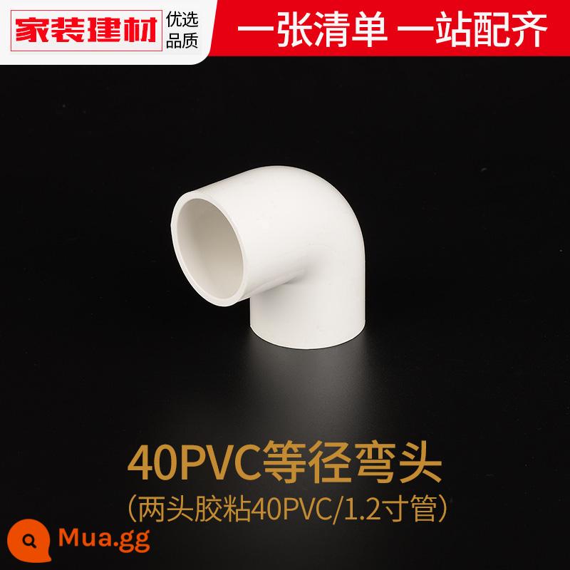 Khớp khuỷu tay PVC 90 độ khuỷu tay 20 25 32 40 50 63 754 điểm phụ kiện đường ống nhựa phụ kiện đường ống nước - 40pvc (1,2 inch)