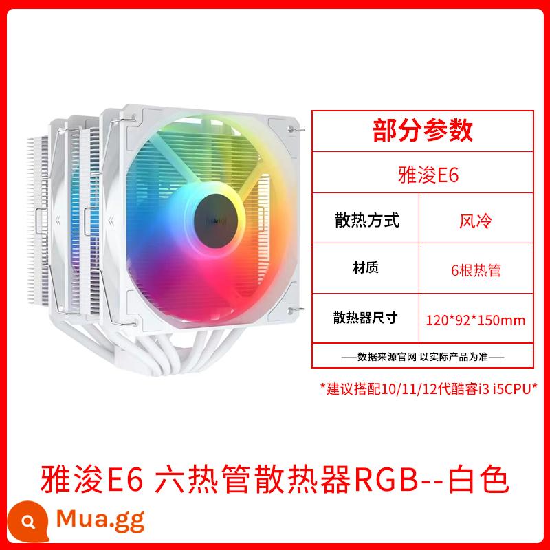 Yajun E1PRO/E3/B3PRO ARGB 4 tản nhiệt máy tính để bàn tản nhiệt CPU chỉ hỗ trợ 1200/1700 - Yajun E6 6 ống tản nhiệt RGB làm mát màu trắng