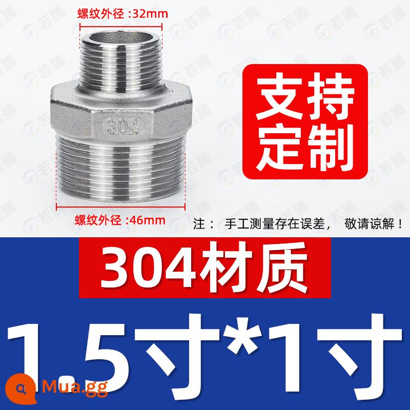 Dây thép không gỉ 304 lục giác bên ngoài đôi nam vít có đường kính thay đổi đầu răng ngoài trực tiếp khớp ngắn thẳng qua ống bên trong lắp 1 inch - Dây ngoài 304 1,5 inch * 1 inch